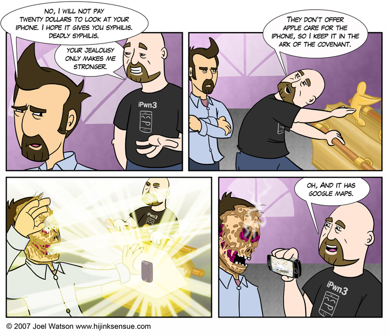 I think that’s why they call it the Jesus Phone.